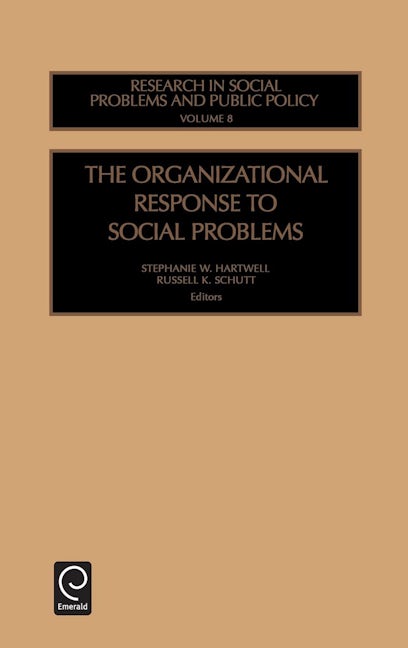 Book cover image for The Organizational Response to Social Problems ISBN: 9780762307166